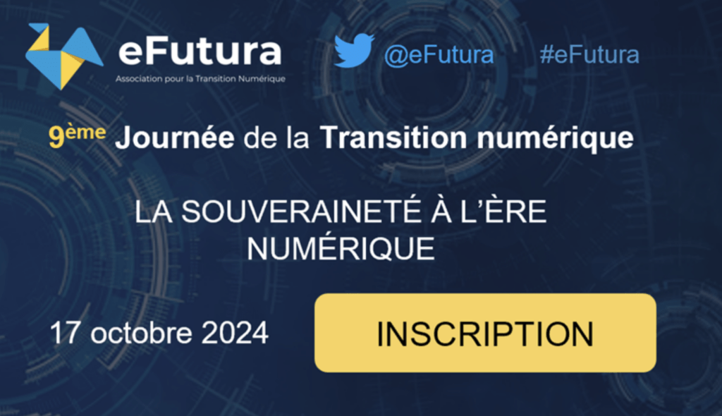 eFutura organise la 9ème journée de la transition numérique sur la souveraineté à l’ère du numérique